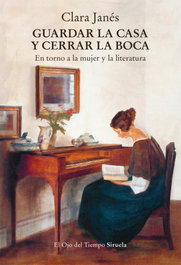 Guardar la casa y cerrar la boca, Clara Janés - SIRUELA