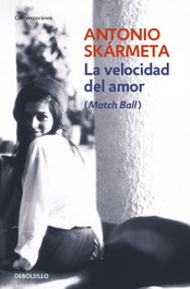 La velocidad del amor, Antonio Skarmeta - DEBOLSILLO