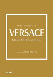 Pequeño libro de Versace, Laia Farran Graves - BLUME