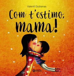 BARCANOVA, Com t'estimo, mama! - Gubianas, Valentí