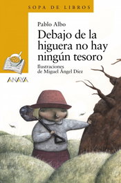 ANAYA, Debajo de la higuera no hay ningún tesoro - Pablo Albo