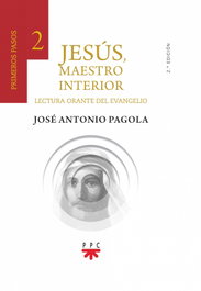 Jesús, Maestro interior. 2 Primeros pasos, José Antonio Pagola Elorza - PPC