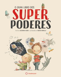 FLAMBOYANT, O Gran Libro Dos Superpoderes - Susana Isern; Rocio Bonilla