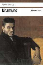 Abel Sánchez, Miguel de Unamuno - ALIANZA