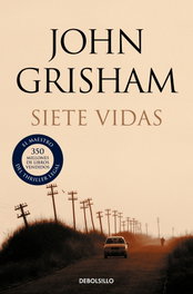 Siete vidas, John Grisham - DEBOLSILLO