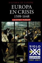 SIGLO XXI EDITORES, EUROPA EN CRISIS, 1598-1648, Noel G. Parker - SIGLO XXI EDITORES