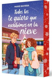 Todos los te quiero que escribimos en la nieve, Marie Baviera - ROCA EDITORIAL