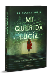 LIBROS CUPULA, Mi querida Lucia¿Podría haber evitado sus muertes? - La Vecina Rubia