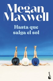 Hasta que salga el sol, Megan Maxwell - BOOKET