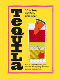 CINCO TINTAS TEQUILA: MEZCLAR, AGITAR, REMOVER
