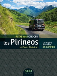 SUA Camper: Rutas para conocer los Pirineos - Loli Flores, Mario Cruz - SUA