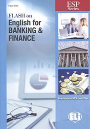 ELI, FLASH ON ENGLISH FOR BAKING & FINANCE