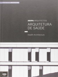 Arquitetura de Saúde, José Manuel das Neves - UZINA BOOKS
