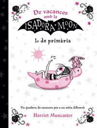 ALFAGUARA, Vacances Isadora Moon 1r de Primària - Harriet Muncaster