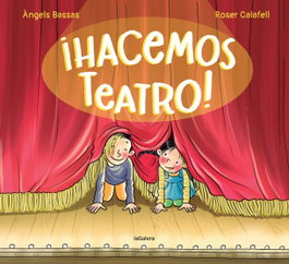 LA GALERA, ¡Hacemos teatro! - Angels Bassas