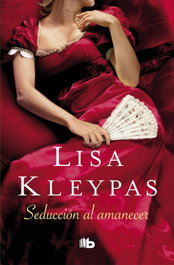 Seducción al amanecer, Lisa Kleypas - B DE BOLSILLO