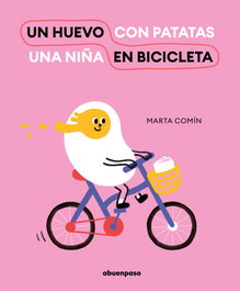 Un huevo en bicicleta, Marta Comín - A BUEN PASO