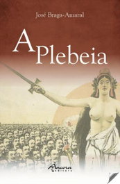 A plebeia, Jose Braga-amaral - ANCORA EDITORA