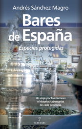 BARES DE ESPAÑA, Andrés Sánchez Magro - ALMUZARA EDITORIAL