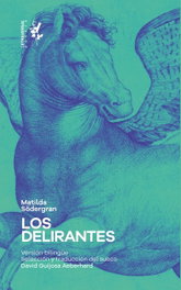 LETRAVERSAL, Los delirantes, Matilda Södergran - LETRAVERSAL