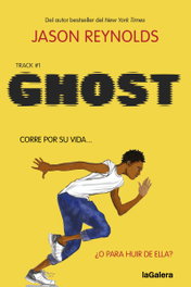 Track 1. Ghost, Jason Reynolds - LA GALERA