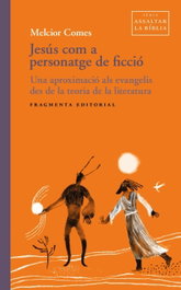 Jesus com a personatge de ficcio, FRAGMENTA