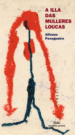 GALAXIA, A illa das mulleres loucas, Alfonso Pexegueiro González - DOMBATE