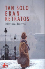 Tan solo eran retratos, Miriam Baños - EDITORIAL ADARVE