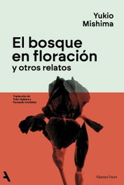 ALIANZA, El bosque en floración y otros relatos - ALIANZA
