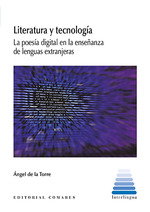 COMARES, Literatura y tecnología: Poesía digital en la enseñanza - Ángel De la Torre Sánchez