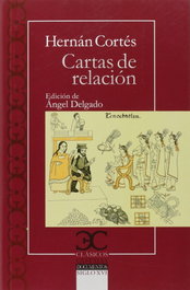 Cartas de relación, Hernán Cortés - Castalia Editorial