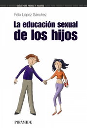 PIRAMIDE, La educación sexual de los hijos - Félix López Sánchez