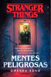 Stranger Things. Mentes Peligrosas (bolsillo), Gwenda Bond - Penguin Random House Grupo Editorial, S.A.U.