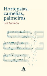 Hortensias, camelias, palmeiras, Eva Moreda - AIRA EDITORIAL
