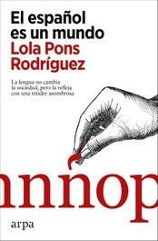 El español es un mundo, Lola Pons Rodríguez - ARPA EDITORES