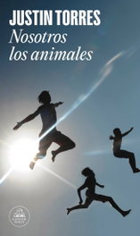 Nosotros los animales, Justin Torres - RANDOM HOUSE