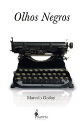 Olhos Negros, Marcelo Godoy - ALAMEDA