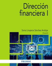 Dirección financiera I, Sánchez Andújar, Sonia Linarejos - PIRAMIDE