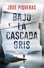 Bajo la cascada gris, José Piqueras - ALGAIDA