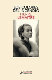 Los colores del incendio, Pierre Lemaitre - Salamandra