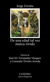 De una edad tal vez nunca vivida, Jorge Urrutia - CATEDRA