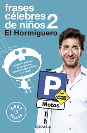 DEBOLSILLO, Frases celebres de niños 2: El hormiguero