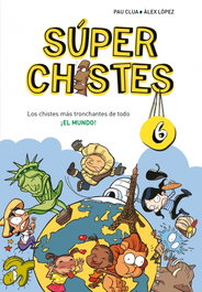 MONTENA, Súper Chistes 6 - Los chistes más tronchantes de todo... ¡EL MUNDO!