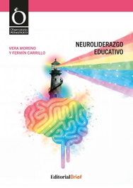 Neuroliderazgo Educativo, Vera Moreno / Fermín Carrillo - BRIEF