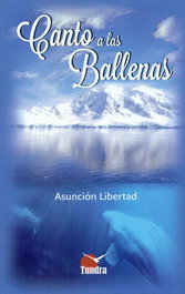 CANTO A LAS BALLENAS, Asunción Libertad - TUNDRA