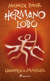 Hermano lobo (Crónicas de la Prehistoria 1), Michelle Paver - SALAMANDRA