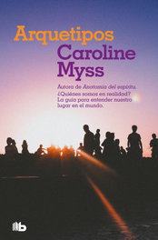 ARQUETIPOS, Caroline Myss - B DE BOLSILLO