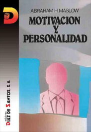 Motivacion y personalidad, MASLOW A. H. - DIAZ DE SANTOS