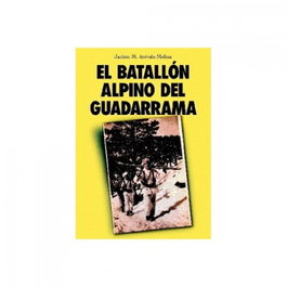 El batallón alpino de Guadarrama, Jacinto M. Arevalo Molina - LA LIBRERIA