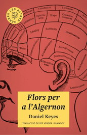 Flors per a l'Algernon, Daniel Keyes - L'ALTRA EDITORIAL